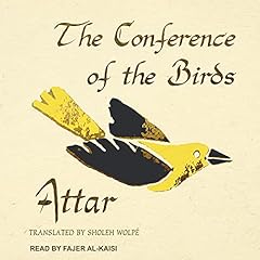 The Conference of the Birds Audiolibro Por Attar, Sholeh Wolp&eacute; - Translated by arte de portada