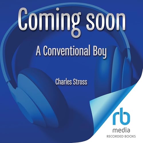 A Conventional Boy Audiobook By Charles Stross cover art