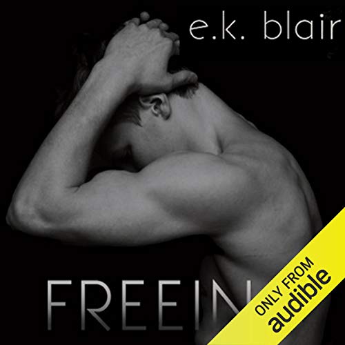 Freeing Audiobook By E.K. Blair cover art