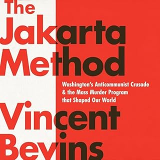 The Jakarta Method Audiolibro Por Vincent Bevins arte de portada