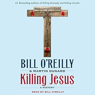 Killing Jesus Audiobook By Bill O'Reilly, Martin Dugard cover art