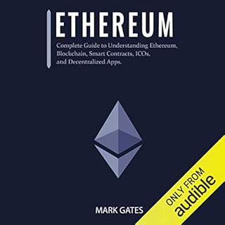 Ethereum: Complete Guide to Understanding Ethereum, Blockchain, Smart Contracts, ICOs, and Decentralized Apps Titelbild