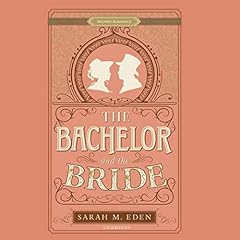 The Bachelor and the Bride Audiolibro Por Sarah M. Eden arte de portada