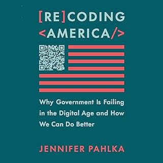 Recoding America Audiolibro Por Jennifer Pahlka arte de portada