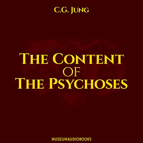 The Content of the Psychoses Audiolibro Por Carl Jung arte de portada