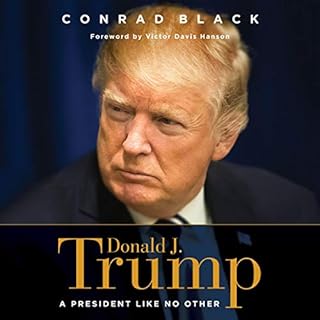 Donald J. Trump Audiolibro Por Conrad Black, Victor Davis Hanson - foreword arte de portada