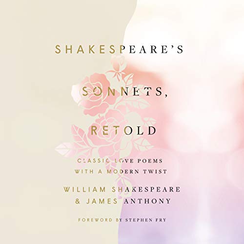 Shakespeare's Sonnets, Retold Audiobook By William Shakespeare, James Anthony, Stephen Fry - foreword cover art