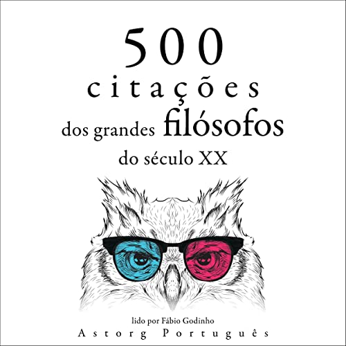 500 cita&ccedil;&otilde;es dos grandes fil&oacute;sofos do s&eacute;culo XX cover art