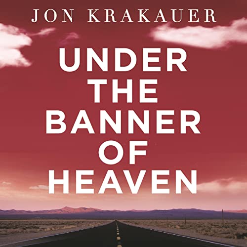 Under the Banner of Heaven Audiolibro Por Jon Krakauer arte de portada