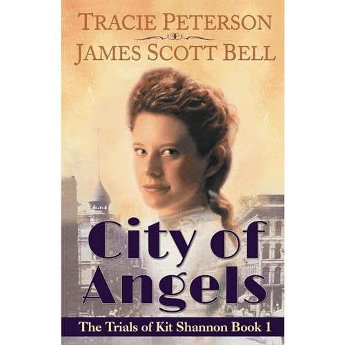 City of Angels (The Trials of Kit Shannon #1) Audiolibro Por James Scott Bell, Tracie Peterson arte de portada