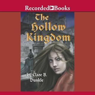 The Hollow Kingdom Audiolibro Por Clare Dunkle arte de portada