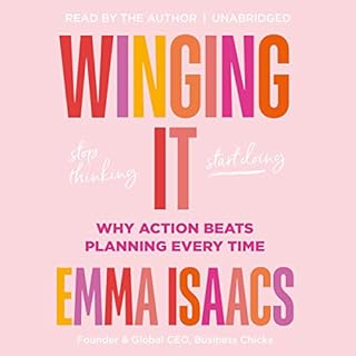 Winging It: Stop Thinking, Start Doing Audiobook By Emma Isaacs cover art