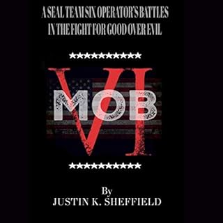 MOB VI: A Seal Team Six Operator's Battles in the Fight for Good over Evil Audiolibro Por Justin K. Sheffield arte de portada