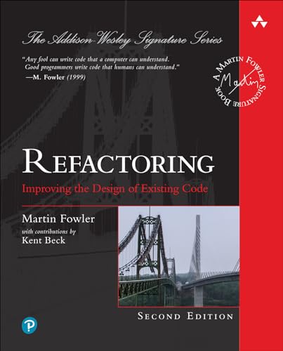 Refactoring: Improving the Design of Existing Code (2nd Edition) (Addison-Wesley Signature Series (Fowler))