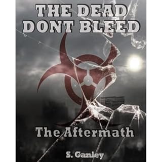 The Dead Don't Bleed Audiobook By S. Ganley cover art