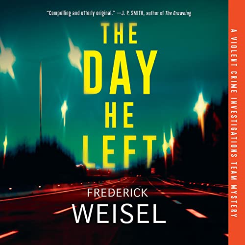 The Day He Left Audiobook By Frederick Weisel cover art