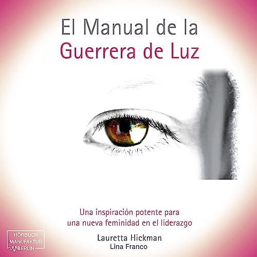 El Manual de la Guerrera de Luz Audiobook By Lauretta Hickman cover art