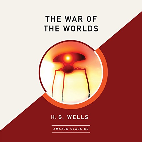 The War of the Worlds (AmazonClassics Edition) Audiobook By H. G. Wells cover art