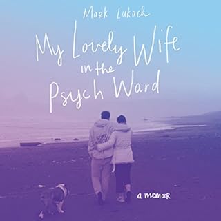 My Lovely Wife in the Psych Ward Audiolibro Por Mark Lukach arte de portada