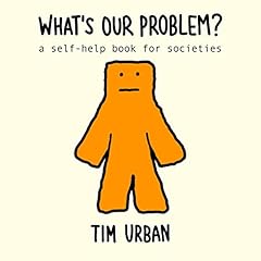 What's Our Problem? Audiolibro Por Tim Urban arte de portada