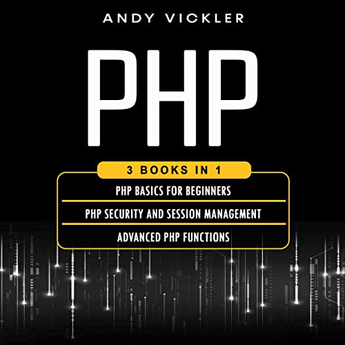 PHP: 3 Books in 1 Audiobook By Andy Vickler cover art