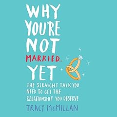 Why You're Not Married... Yet Audiolibro Por Tracy McMillan arte de portada