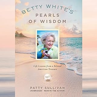 Betty White's Pearls of Wisdom Audiobook By Patty Sullivan cover art