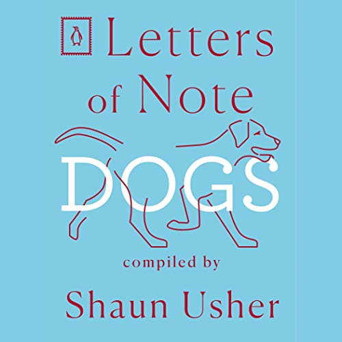 Letters of Note: Dogs Audiolibro Por Shaun Usher arte de portada