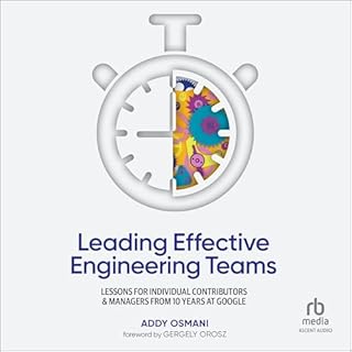 Leading Effective Engineering Teams Audiobook By Addy Osmani cover art