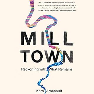 Mill Town Audiobook By Kerri Arsenault cover art