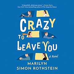 Crazy to Leave You Audiolibro Por Marilyn Simon Rothstein arte de portada