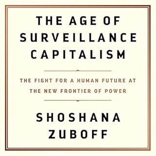 The Age of Surveillance Capitalism Audiolibro Por Shoshana Zuboff arte de portada