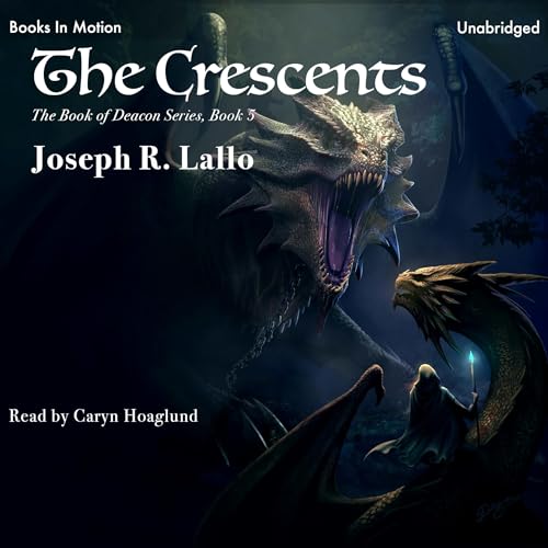 The Cresents Audiobook By Joseph R. Lallo cover art