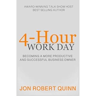 4-Hour Work Day Audiobook By Jon Robert Quinn cover art