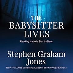 The Babysitter Lives Audiolibro Por Stephen Graham Jones arte de portada