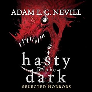 Hasty for the Dark: Selected Horrors Audiolibro Por Adam Nevill arte de portada