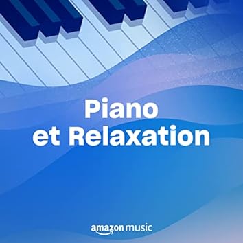 Piano et Relaxation