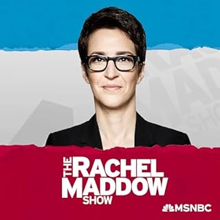 The Rachel Maddow Show Audiolibro Por Rachel Maddow MSNBC arte de portada
