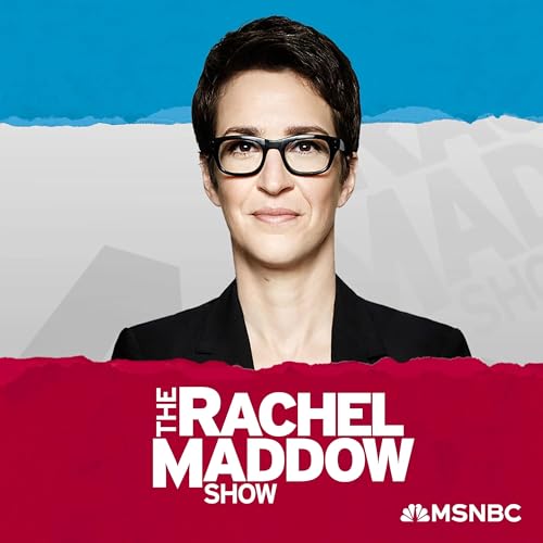 The Rachel Maddow Show Podcast By Rachel Maddow MSNBC cover art
