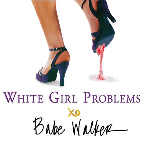Page de couverture de White Girl Problems