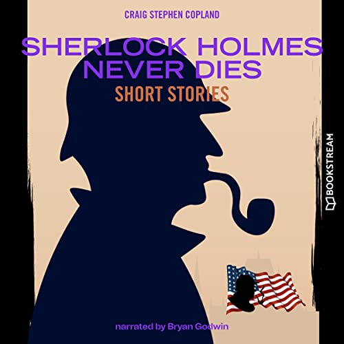 Sherlock Holmes Never Dies Audiobook By Sir Arthur Conan Doyle, Craig Stephen Copland cover art