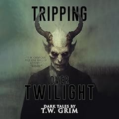 Tripping Over Twilight Audiolibro Por T.W. Grim, Velox Books arte de portada