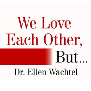 We Love Each Other, But . . . Audiobook By Ellen Wachtel cover art