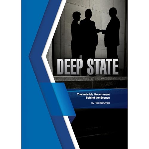 Deep State: The Invisible Government Behind the Scenes Audiobook By Alex Newman cover art