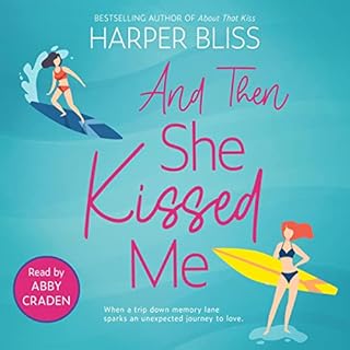 And Then She Kissed Me Audiobook By Harper Bliss cover art