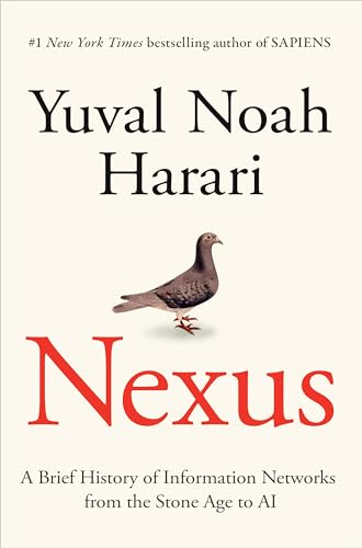 Nexus: A Brief History of Information Networks from the Stone Age to AI (English Edition)