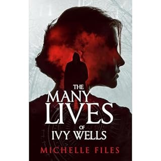 The Many Lives of Ivy Wells Audiolibro Por Michelle Files arte de portada