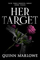 Her Target: A Dark Mafia Romance (New York Rogues: Rossi Book 4)