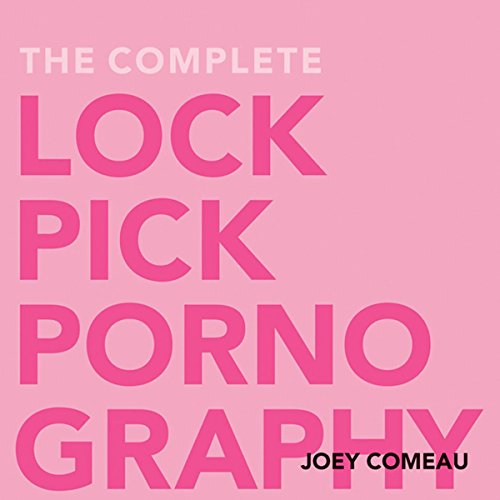 Page de couverture de The Complete Lockpick Pornography