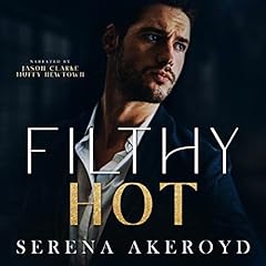 Filthy Hot Audiolibro Por Serena Akeroyd arte de portada